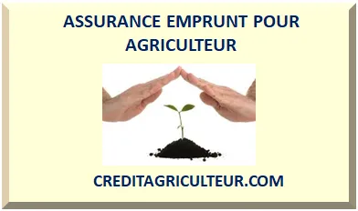 ASSURANCE EMPRUNT POUR AGRICULTEUR
